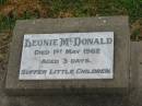 
Leonie MCDONALD,
died 1 May 1962 aged 3 days;
Killarney cemetery, Warwick Shire
