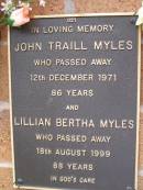 
John Traill MYLES,
died 12 Dec 1971 aged 86 years;
Lillian Bertha MYLES,
died 18 Aug 1999 aged 88 years;
Lawnton cemetery, Pine Rivers Shire
