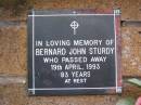 
Bernard John STURDY,
died 19 April 1993 aged 83 years;
Lawnton cemetery, Pine Rivers Shire
