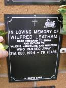 
Wilfred LEATHAM,
husband to Emma,
father to Valerie, Jaqueline & Winifred,
died 21 Dec 1994 aged 76 years;
Lawnton cemetery, Pine Rivers Shire
