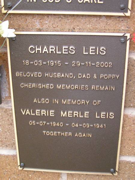 Charles LEIS,  | 18-03-1915 - 29-11-2002,  | husband dad poppy;  | Valerie Merle LEIS,  | 05-07-1940 - 04-09-1941;  | Lawnton cemetery, Pine Rivers Shire  | 