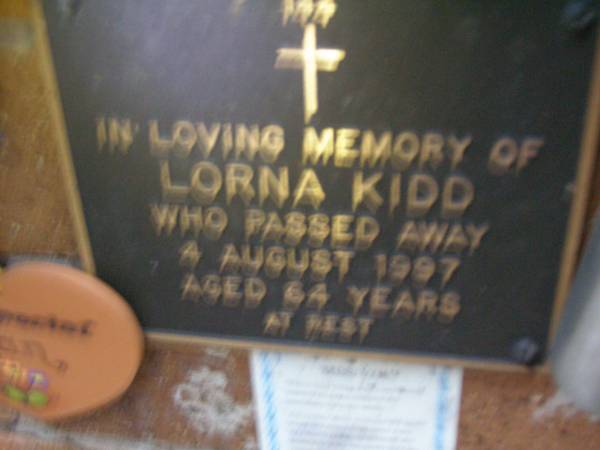 Lorna KIDD,  | died 4 Aug 1997 aged 64 years;  | Lawnton cemetery, Pine Rivers Shire  | 