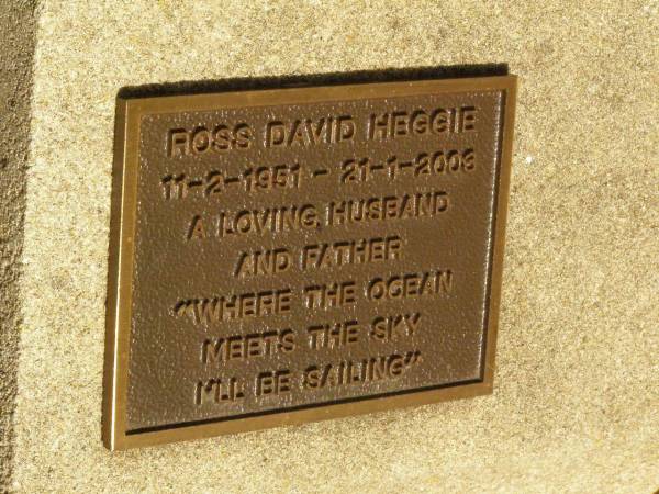 Ross David HEGGIE,  | 11-2-1951 - 21-1-2003,  | husband father;  | Lawnton cemetery, Pine Rivers Shire  | 