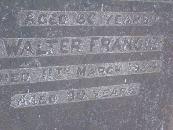 Charlotte M. FRANCIS,  | mother,  | died 8 Aug 1929 aged 86 years;  | Walter FRANCIS,  | died 11 March 1934 aged 89 years;  | Lawnton cemetery, Pine Rivers Shire  | 