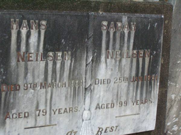 Hans NEILSEN,  | died 9 March 1929 aged 79 years;  | Sarah NEILSEN,  | died 25 Jan 1951 aged 99 years;  | Lawnton cemetery, Pine Rivers Shire  | 