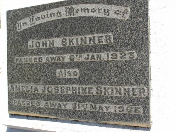 John SKINNER,  | died 6 Jan 1925;  | Amelia Josephine SKINNER,  | died 31 May 1966;  | Lawnton cemetery, Pine Rivers Shire  | 