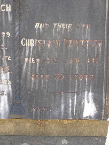 Christian Friedrich KRIESCH,  | father,  | died 15 Jan 1899 aged 59 years;  | Christine Justine,  | wife,  | died 20 Aug 1925 aged 83 years;  | Christain Friedrich,  | son,  | died 31 Jan 1903 aged 35 years;  | Lawnton cemetery, Pine Rivers Shire  | 