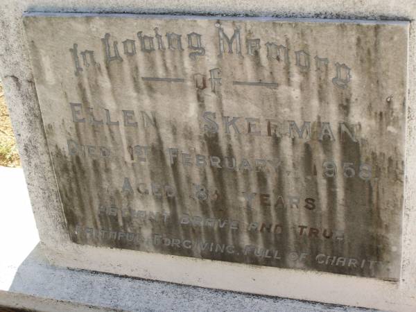 Ellen SKERMAN,  | died 1 Feb 1958 aged 83 years;  | Lawnton cemetery, Pine Rivers Shire  | 