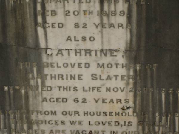 Archibald HAMILTON,  | died 20 Feb 1889 aged 82 years;  | Cathrine,  | mother of Cathrine SLATER,  | died 22 Nov 1888 aged 62 years;  | Lawnton cemetery, Pine Rivers Shire  | 