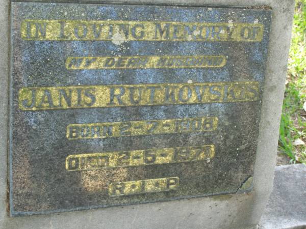 Janis RUTKOVSKIS,  | husband,  | born 2-7-1908,  | died 2-5-1971?;  | Lawnton cemetery, Pine Rivers Shire  | 