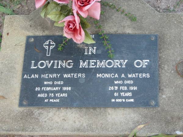 Alan Henry WATERS,  | died 20 Feb 1998 aged 75 years;  | Monica A. WATERS,  | died 26 Feb 1991 aged 61 years;  | Lawnton cemetery, Pine Rivers Shire  | 