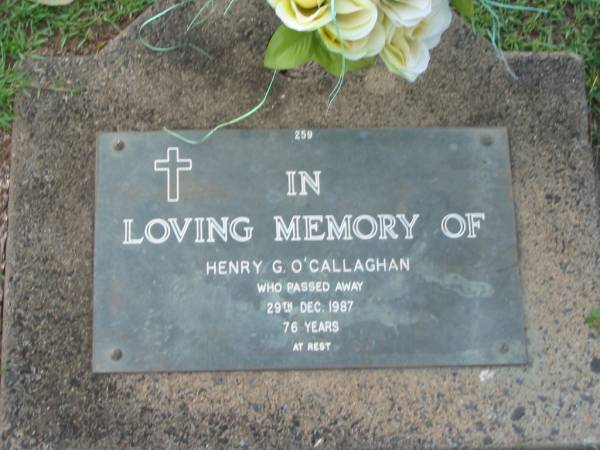 Henry G. O'CALLAGHAN,  | died 29 Dec 1987 aged 76 years;  | Lawnton cemetery, Pine Rivers Shire  | 