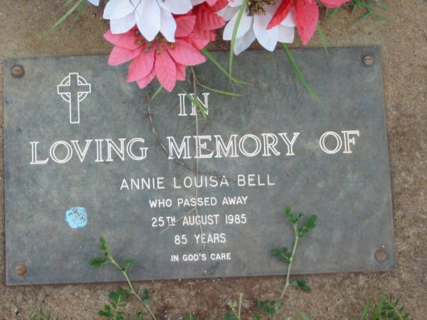 Annie Louisa BELL,  | died 25 Aug 1985 aged 85 years;  | Lawnton cemetery, Pine Rivers Shire  | 