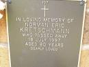 
Norman Eric KRETSCHMANN,
died 18 July 1997 aged 80 years;
Lawnton cemetery, Pine Rivers Shire
