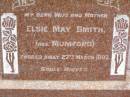 
Dorothea Ellen (Nellie) MUMFORD,
died 13 Feb 1965;
Edwin William (Ted) MUMFORD,
died 31 Oct 2003 aged 88 years;
Elsie May SMITH (nee MUMFORD),
wife mother,
died 27 March 1987;
Frederick Lorenz,
husband father,
died 26? Feb 1979;
Lawnton cemetery, Pine Rivers Shire
