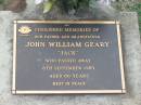 
John William (Jack) GEARY,
father grandfather,
died 6 Sept 1989 aged 66 years;
Lawnton cemetery, Pine Rivers Shire
