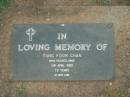 
Tung Foon CHAN,
died 3 April 1980 aged 70 years;
Lawnton cemetery, Pine Rivers Shire
