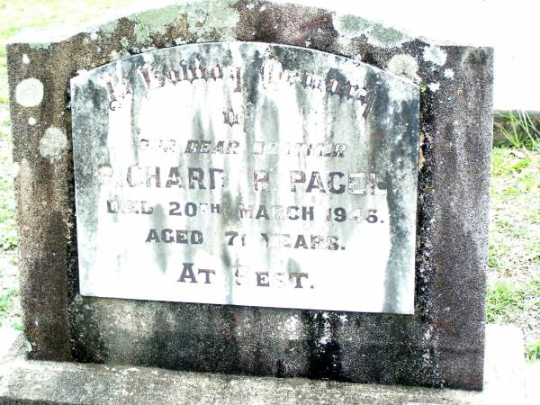Richard R. PAGEL, brother,  | died 20 March 1946 aged 71 years;  | Lockrose Green Pastures Lutheran Cemetery, Laidley Shire  | 