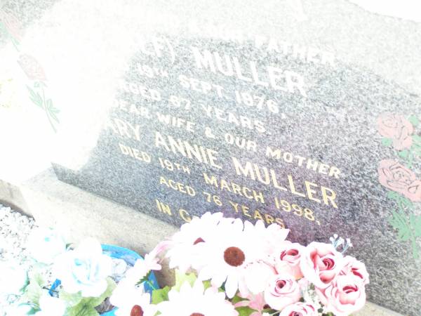 A.E. (Alf) MULLER, husband father,  | died 19 Sept 1976 aged 67 years;  | Mary Annie MULLER, wife mother,  | died 19 March 1998 aged 76 years;  | Lockrose Green Pastures Lutheran Cemetery, Laidley Shire  | 