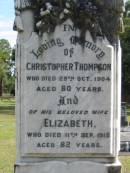 
Christopher THOMPSON died 29 Oct 1904 aged 80 years;
wife Elizabeth died 11 Sept 1912 aged 82 years;
Logan Village Cemetery, Beaudesert
