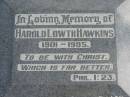 
Harold Lowth HAWKINS 1901-1985;
Logan Village Cemetery, Beaudesert
