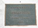 
Edward DAVIS 23-1-1894 - 7-6-1966;
Logan Village Cemetery, Beaudesert
