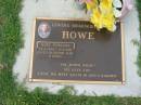 
HOWE;
Noel Pomare 23-5-1929 - 11-4-2001, husband dad;
Logan Village Cemetery, Beaudesert Shire
