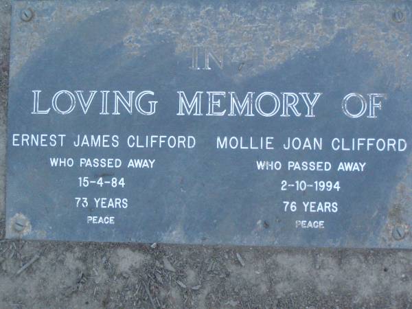 Ernest James CLIFFORD,  | died 15-4-84 aged 73 years;  | Mollie Joan CLIFFORD,  | died 2-10-1994 aged 76 years;  | Lower Coomera cemetery, Gold Coast  | 