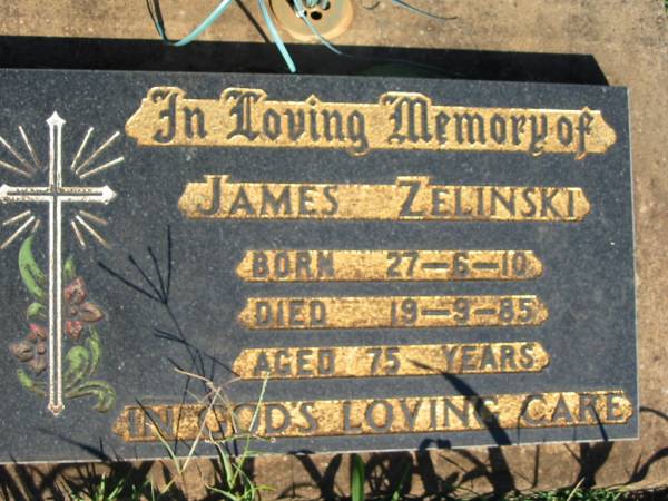 James ZELINSKI,  | born 27-6-10 died 19-9-85 aged 75 years;  | St Michael's Catholic Cemetery, Lowood, Esk Shire  | 