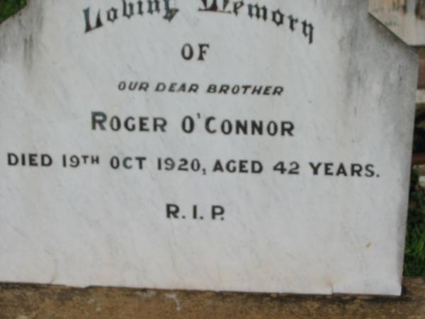 Robert O'CONNOR, brother,  | died 19 Oct 1920 aged 42 years;  | St Michael's Catholic Cemetery, Lowood, Esk Shire  | 