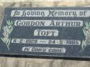 
Gordon Arthur TOFT
b: 9 Feb 1929, d: 24 May 1985
Lowood General Cemetery

