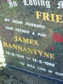 
James Bannantyne FRIELS
b: 14 Sep 1911, d: 14 May 1998
Lorna Louisa FRIELS
b: 14 Aug 1914, d: 1 Jun 2004
Lowood General Cemetery


