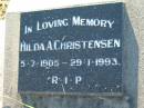 
Hilda A CHRISTENSEN
b: 5 Jul 1905, d: 29 Jan 1993
Lowood General Cemetery

