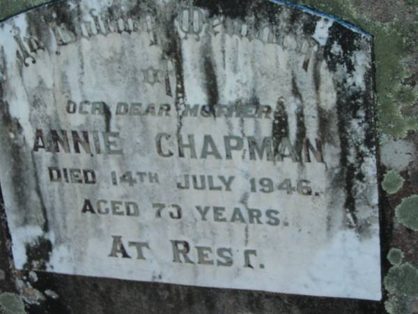 Annie CHAPMAN  | 14 Jul 1946, aged 70  | Lowood General Cemetery  |   | 