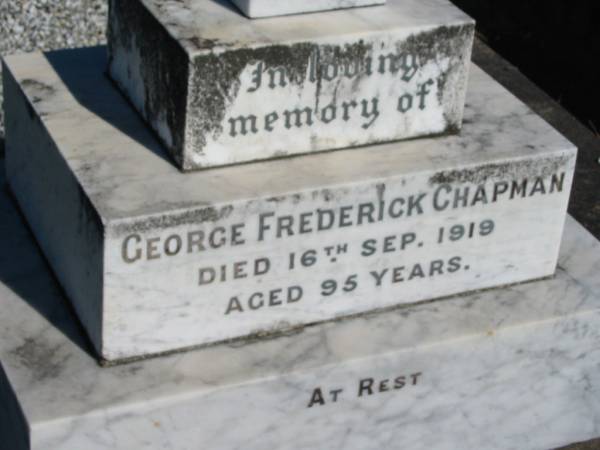 Sarah Ann CHAPMAN  | 4 Dec 1913, aged 78  | George Frederick CHAPMAN  | 16 Sep 1919, aged 95  | Lowood General Cemetery  |   | 