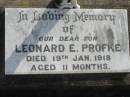 Leonard E. Profke, died 19 Jan 1918 aged 11 months, son;
Lowood Trinity Lutheran Cemetery (Bethel Section), Esk Shire