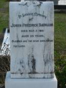 Johan Friedrich BAUMANN, died 11 Mary 1918 aged 83 years;
Lowood Trinity Lutheran Cemetery (Bethel Section), Esk Shire