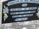 Julius H. KUHN, died 21 Sept 1964 aged 75 years;
Lowood Trinity Lutheran Cemetery (Bethel Section), Esk Shire