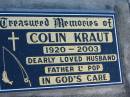 Colin KRAUT, 1920-2003, husband father pop;
Lowood Trinity Lutheran Cemetery (Bethel Section), Esk Shire