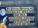 Douglas William BICHEL, 21-12-1930 - 7-8-1997, husband father pop;
Lowood Trinity Lutheran Cemetery (Bethel Section), Esk Shire