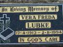Vera Freda LUBKE, 17-4-1913 - 2-8-1994;
Lowood Trinity Lutheran Cemetery (Bethel Section), Esk Shire