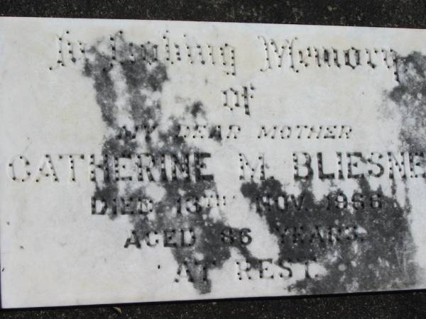 Catherine M. BLIESNER, died 13 Nov 1966 aged 86 years, mother;  | Lowood Trinity Lutheran Cemetery (St Mark's Section), Esk Shire  | 