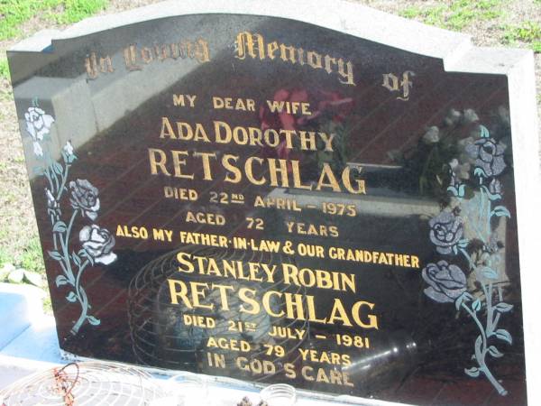 Ada Dorothy RETSCHLAG, died 22 April 1975 aged 72 years, wife;  | Stanley Robin RETSCHLAG, died 21 July 1981 aged 79 years, father-in-law grandfather;  | Lowood Trinity Lutheran Cemetery (St Mark's Section), Esk Shire  | 