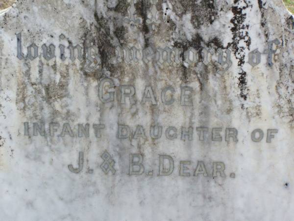 Grace, infant daughter of J. & B. DEAR;  | Ma Ma Creek Anglican Cemetery, Gatton shire  | 