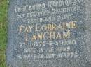 
Fay Lorraine LANGHAM, daughter sister aunt,
27-11-1976 - 5-5-1990;
Maclean cemetery, Beaudesert Shire
