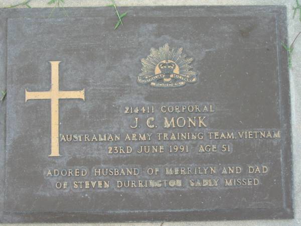 J.C. MONK,  | died 23 June 1991 aged 51,  | husband of Merrilyn,  | dad of Steven Durrington;  | Maclean cemetery, Beaudesert Shire  | 