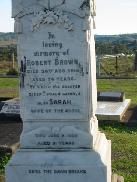Robert BROWN, died 24 Aug 1915 aged 74 years;  | Sarah, wife of Robert BROWN, died 9 June 1939 aged 91 years;  | Marburg Anglican Cemetery, Ipswich  | 