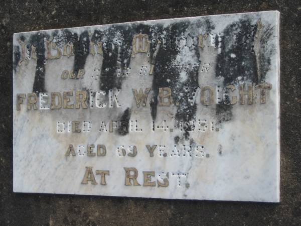 Frederick W.B. VOIGHT, brother,  | died 14 April 1951 aged 69 years;  | Marburg Lutheran Cemetery, Ipswich  | 