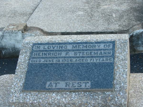 Heinrich F. STEGEMANN,  | died 18 June 1956 aged 71 years;  | Marburg Lutheran Cemetery, Ipswich  | 