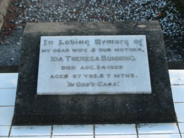 Ida Theresa BUNNING, wife mother,  | died 24 August 1959 aged 67 years 7 months;  | Marburg Lutheran Cemetery, Ipswich  | 